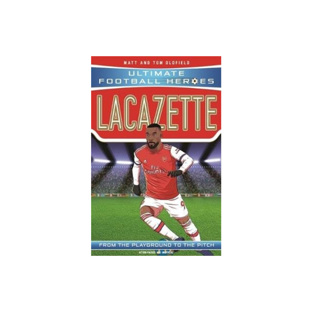 Produktbild för Ultimate Football Heroes: Lacazette (Goal Machines) (häftad, eng)