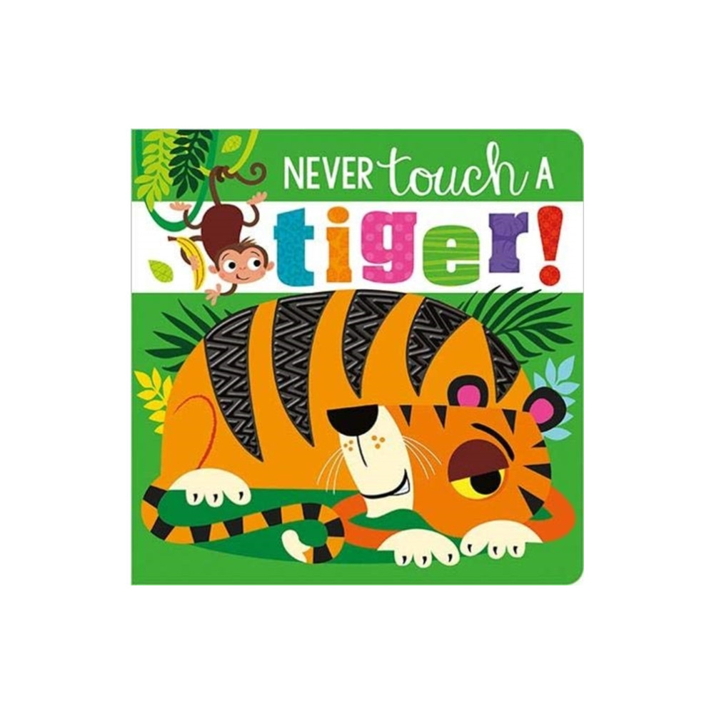 Produktbild för Never Touch A Tiger! (bok, board book, eng)