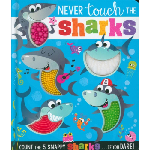 MAKE BELIEVE IDEAS Never Touch The Sharks (bok, board book, eng)