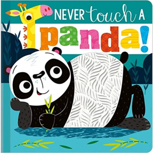 MAKE BELIEVE IDEAS Never Touch a Panda! (bok, board book, eng)