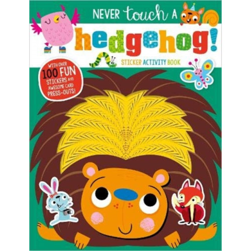 MAKE BELIEVE IDEAS Never Touch A Hedgehog! Sticker Activity Book (häftad, eng)