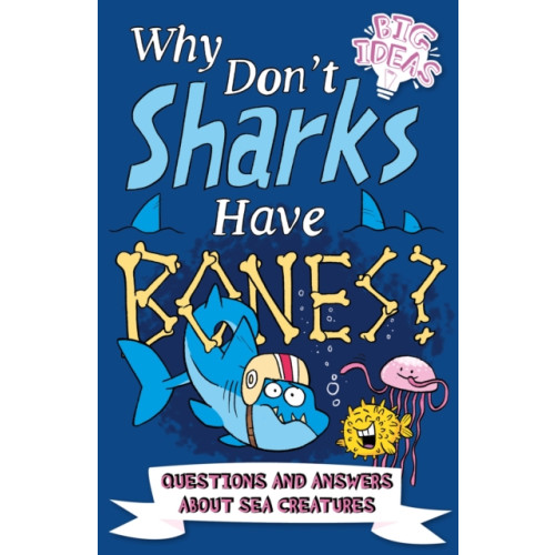 Arcturus publishing ltd Why Don't Sharks Have Bones? (häftad, eng)