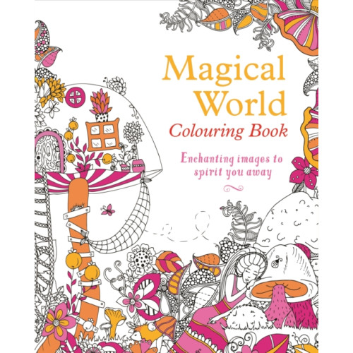Arcturus publishing ltd Magical World Colouring Book (häftad, eng)
