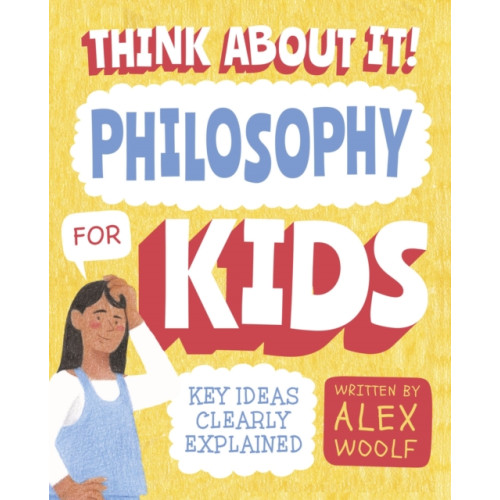 Arcturus publishing ltd Think About It! Philosophy for Kids (häftad, eng)