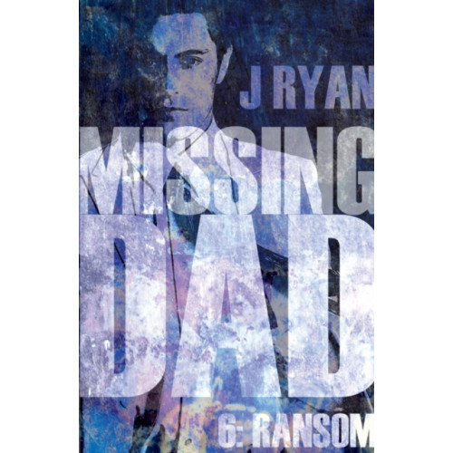 Troubador Publishing Missing Dad 6: Ransom (häftad, eng)