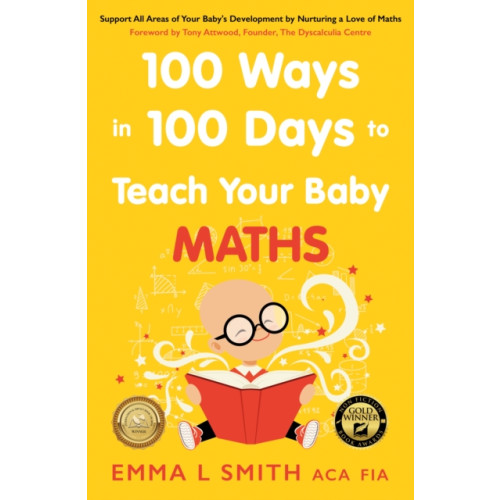 Troubador Publishing 100 Ways in 100 Days to Teach Your Baby Maths (häftad, eng)