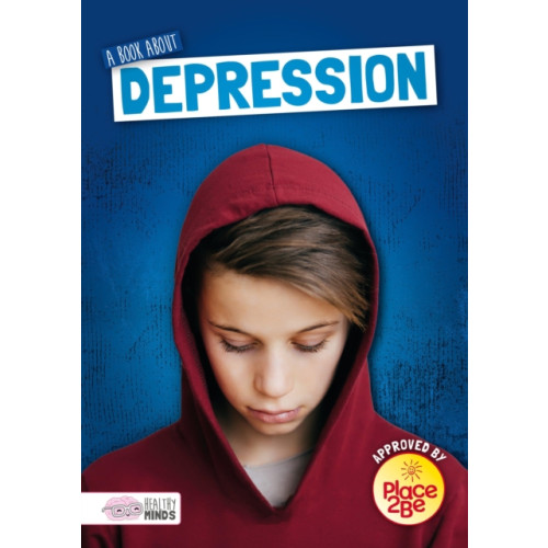 BookLife Publishing A Book About Depression (inbunden, eng)