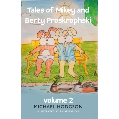 Troubador Publishing Tales of Mikey and Berty Proskrophski 2 (häftad, eng)