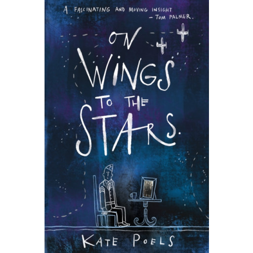 Troubador Publishing On Wings to the Stars (häftad, eng)