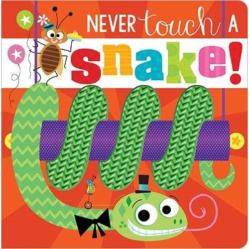 MAKE BELIEVE IDEAS Never Touch a Snake! (bok, board book, eng)