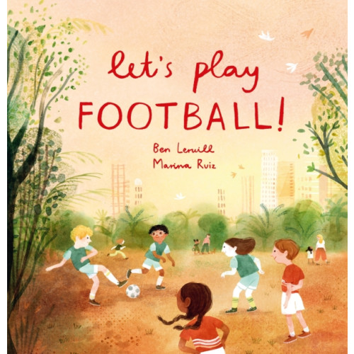Hachette Children's Group Let's Play Football! (häftad, eng)