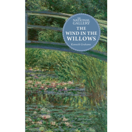 Hachette Children's Group The National Gallery Masterpiece Classics: The Wind in the Willows (inbunden, eng)