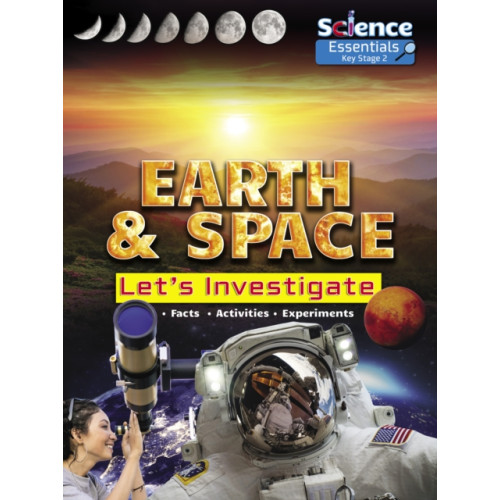 Ruby Tuesday Books Ltd Earth and Space: Let's Investigate Facts, Activities, Experiments (häftad, eng)