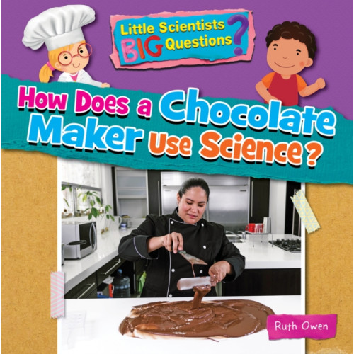 Ruby Tuesday Books Ltd How Does a Chocolate Maker Use Science? (häftad, eng)