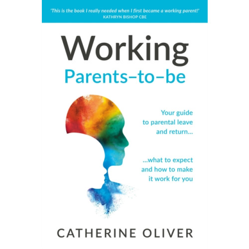 Practical Inspiration Publishing Working Parents-to-be (häftad, eng)