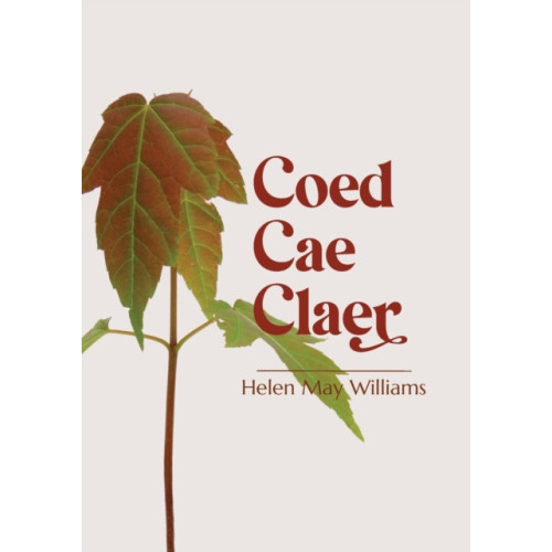 Cinnamon Press Coed Cae Claer (häftad, eng)