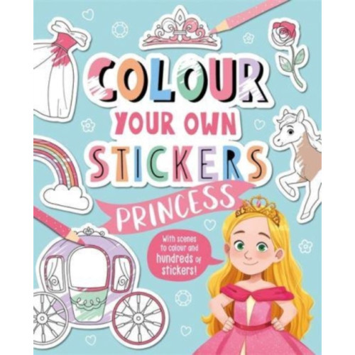 Bonnier Books Ltd Colour Your Own Stickers: Princess (häftad, eng)