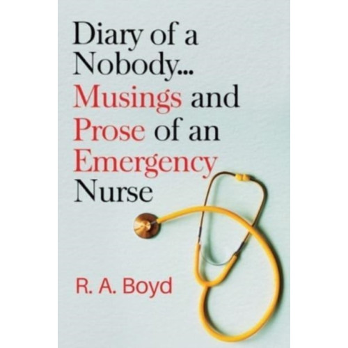 Olympia Publishers Diary of a Nobody... Musings and Prose of an Emergency Nurse (häftad, eng)