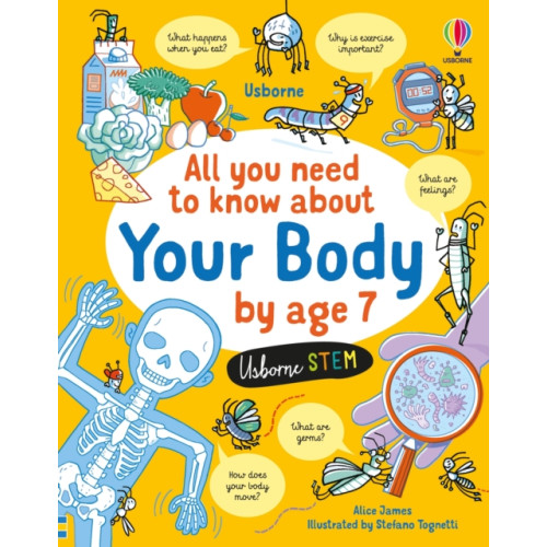 Usborne Publishing Ltd All You Need to Know about Your Body by Age 7 (inbunden, eng)