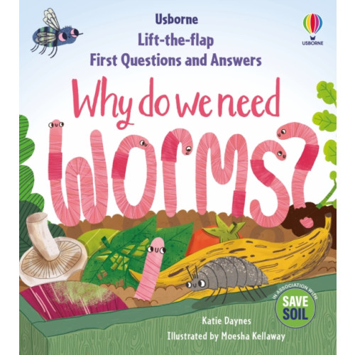 Usborne Publishing Ltd First Questions & Answers: Why do we need worms? (bok, board book, eng)