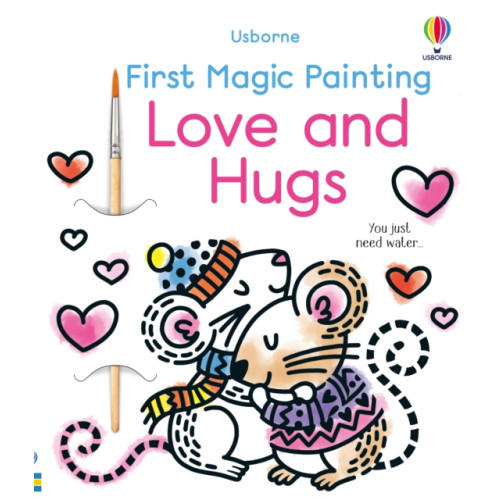 Usborne Publishing Ltd First Magic Painting Love and Hugs (häftad, eng)