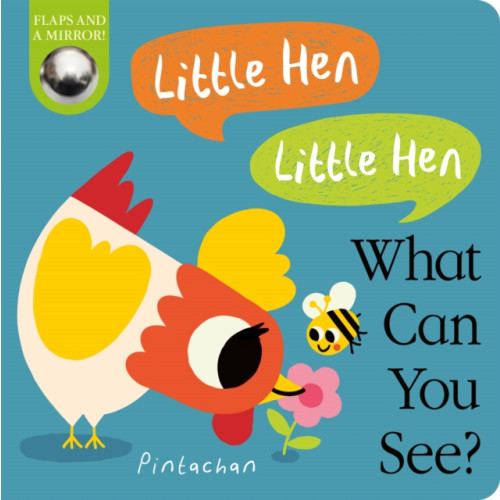 Little Tiger Press Group Little Hen! Little Hen! What Can You See? (bok, board book, eng)