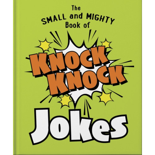 Hachette Children's Group The Small and Mighty Book of Knock Knock Jokes (inbunden, eng)