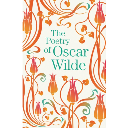 Arcturus publishing ltd The Poetry of Oscar Wilde (häftad, eng)