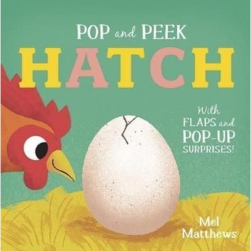 Templar Publishing Pop and Peek: Hatch (bok, board book, eng)