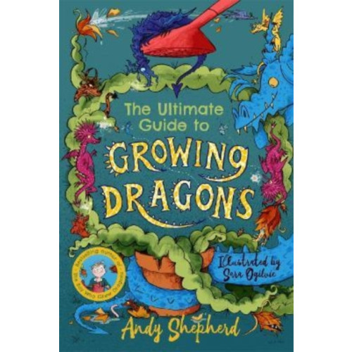 Templar Publishing The Ultimate Guide to Growing Dragons (The Boy Who Grew Dragons 6) (häftad, eng)