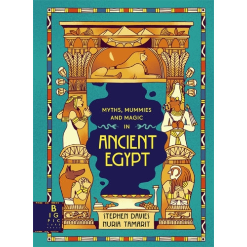 Templar Publishing Myths, Mummies and Magic in Ancient Egypt (inbunden, eng)