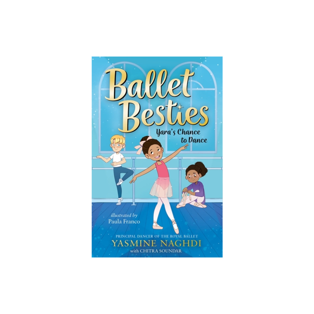 Produktbild för Ballet Besties: Yara's Chance to Dance (häftad, eng)