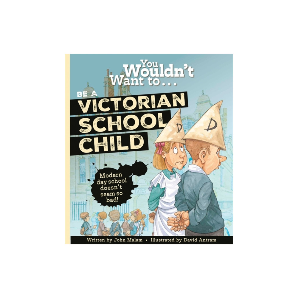 Produktbild för You Wouldn't Want to Be a Victorian Schoolchild! (häftad, eng)