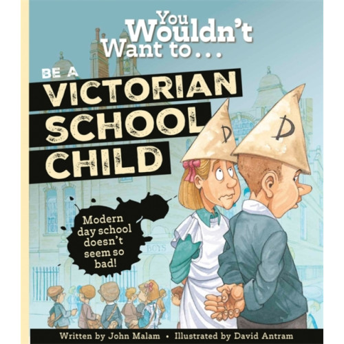 Bonnier Books Ltd You Wouldn't Want to Be a Victorian Schoolchild! (häftad, eng)