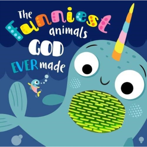 Authentic Media The Funniest Animals God Ever Made (bok, board book, eng)