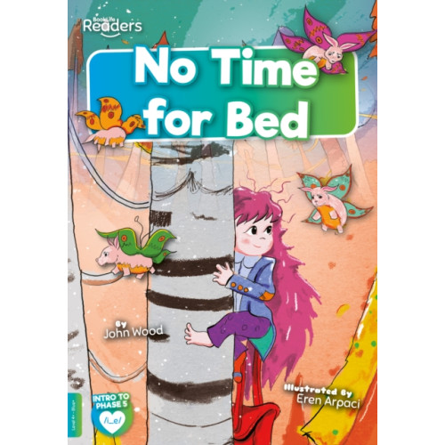 BookLife Publishing No Time for Bed (häftad, eng)