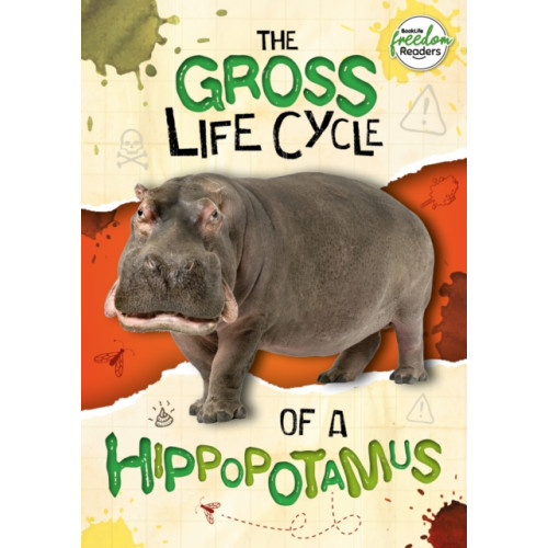 BookLife Publishing The Gross Life Cycle of a Hippopotamus (häftad, eng)