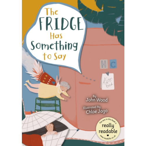 BookLife Publishing The Fridge Has Something to Say (häftad, eng)
