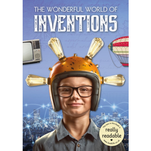 BookLife Publishing The Wonderful World of Inventions (häftad, eng)