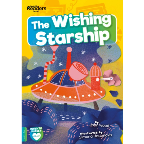 BookLife Publishing The Wishing Starship (häftad, eng)