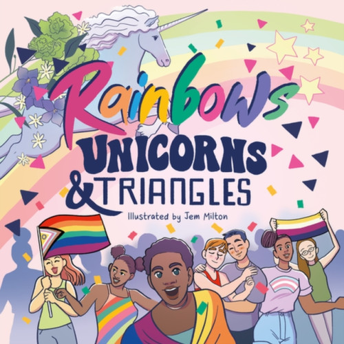 Jessica kingsley publishers Rainbows, Unicorns, and Triangles (inbunden, eng)