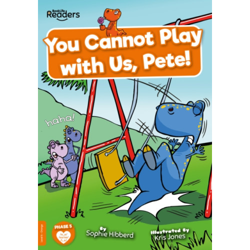 BookLife Publishing You Cannot Play with Us, Pete! (häftad, eng)