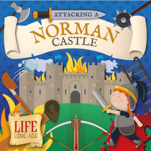 BookLife Publishing Attacking a Norman Castle (häftad, eng)