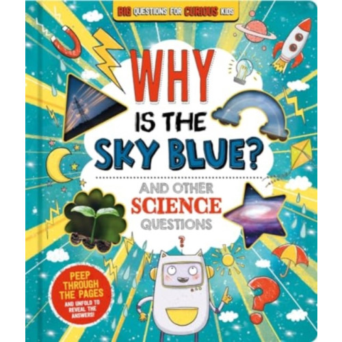 Bonnier Books Ltd Why is the Sky Blue? (and other science questions) (bok, board book, eng)