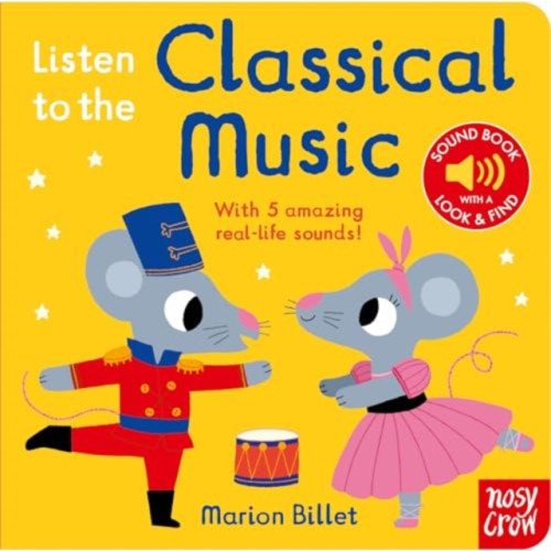 Nosy Crow Ltd Listen to the Classical Music (bok, board book, eng)
