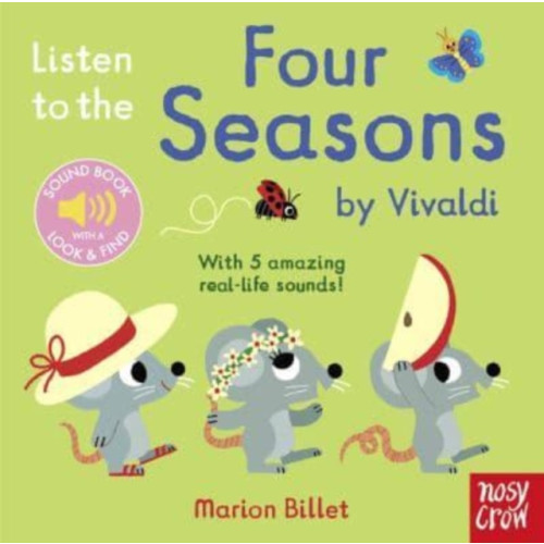 Nosy Crow Ltd Listen to the Four Seasons by Vivaldi (bok, board book, eng)