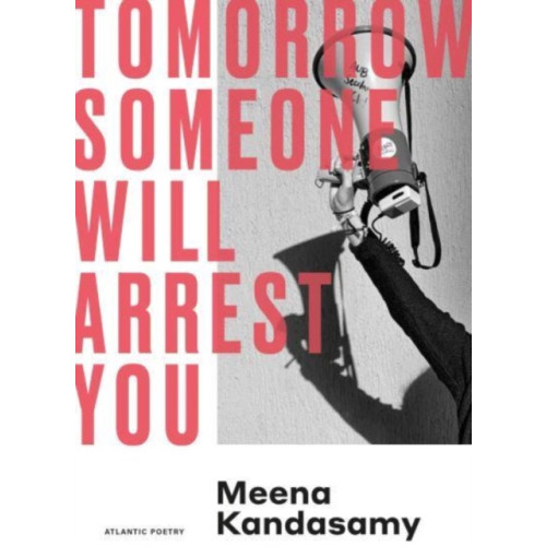 Atlantic Books Tomorrow Someone Will Arrest You (häftad, eng)