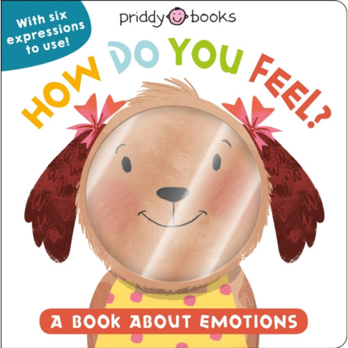 Priddy Books How Do You Feel? (bok, board book, eng)