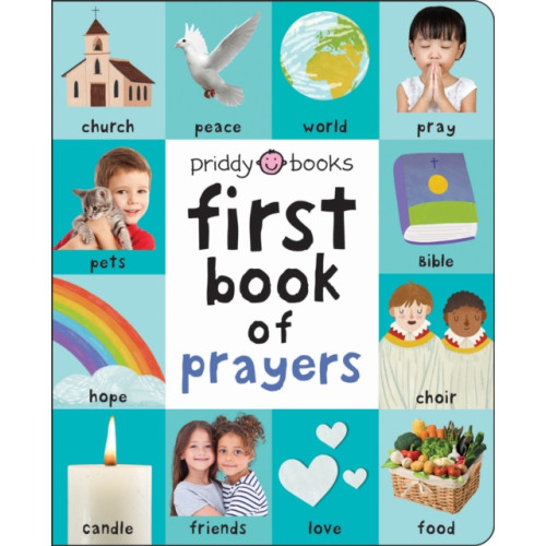 Priddy Books First Book of Prayers (bok, board book, eng)