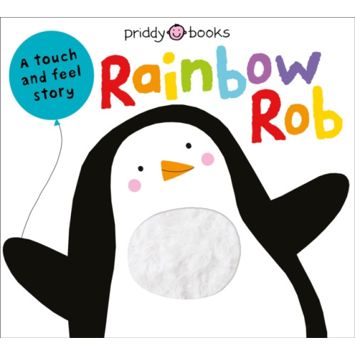 Priddy Books Rainbow Rob (bok, board book, eng)